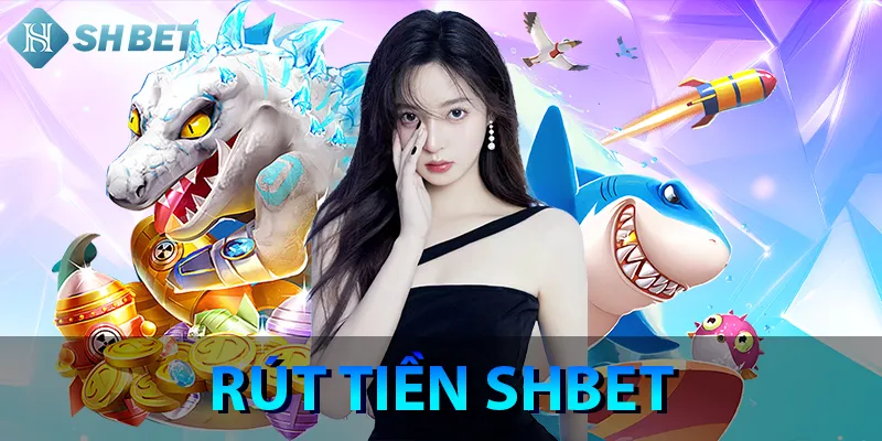 Rút tiền SHBET